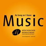 Mdchenchor Wernigerode   As long as I have Music